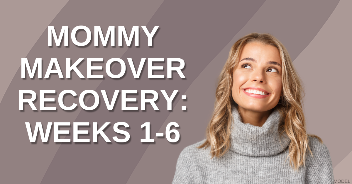 How Long Is Mommy Makeover Recovery Weeks 1 To 6 Infographic Coastal Plastic Surgery 